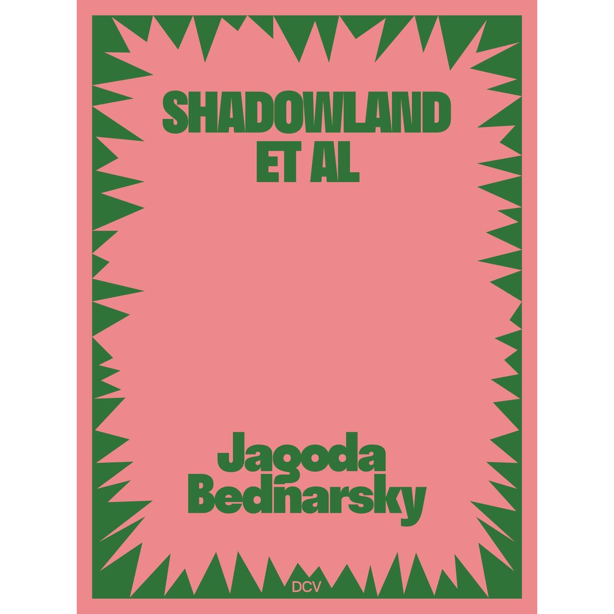 Jagoda Bednarsky - SHADOWLAND ET AL von Dr. Cantz&#039;sche Verlagsges