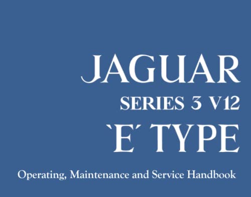 JAGUAR SERIES 3 V12 'E' TYPE: E160/2 (Official Owners' Handbooks) von Brooklands Books Ltd.