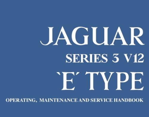 JAGUAR SERIES 3 V12 'E' TYPE: E160/2 (Official Owners' Handbooks) von Brooklands Books Ltd.