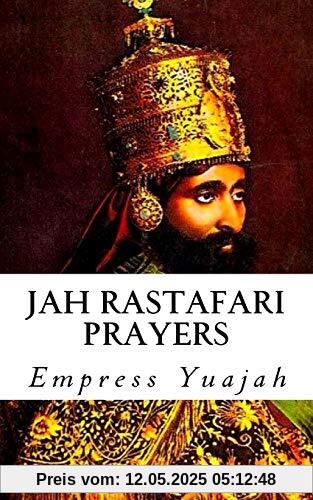 Jah Rastafari Prayers: Rasta Prayers & Healing Scriptures