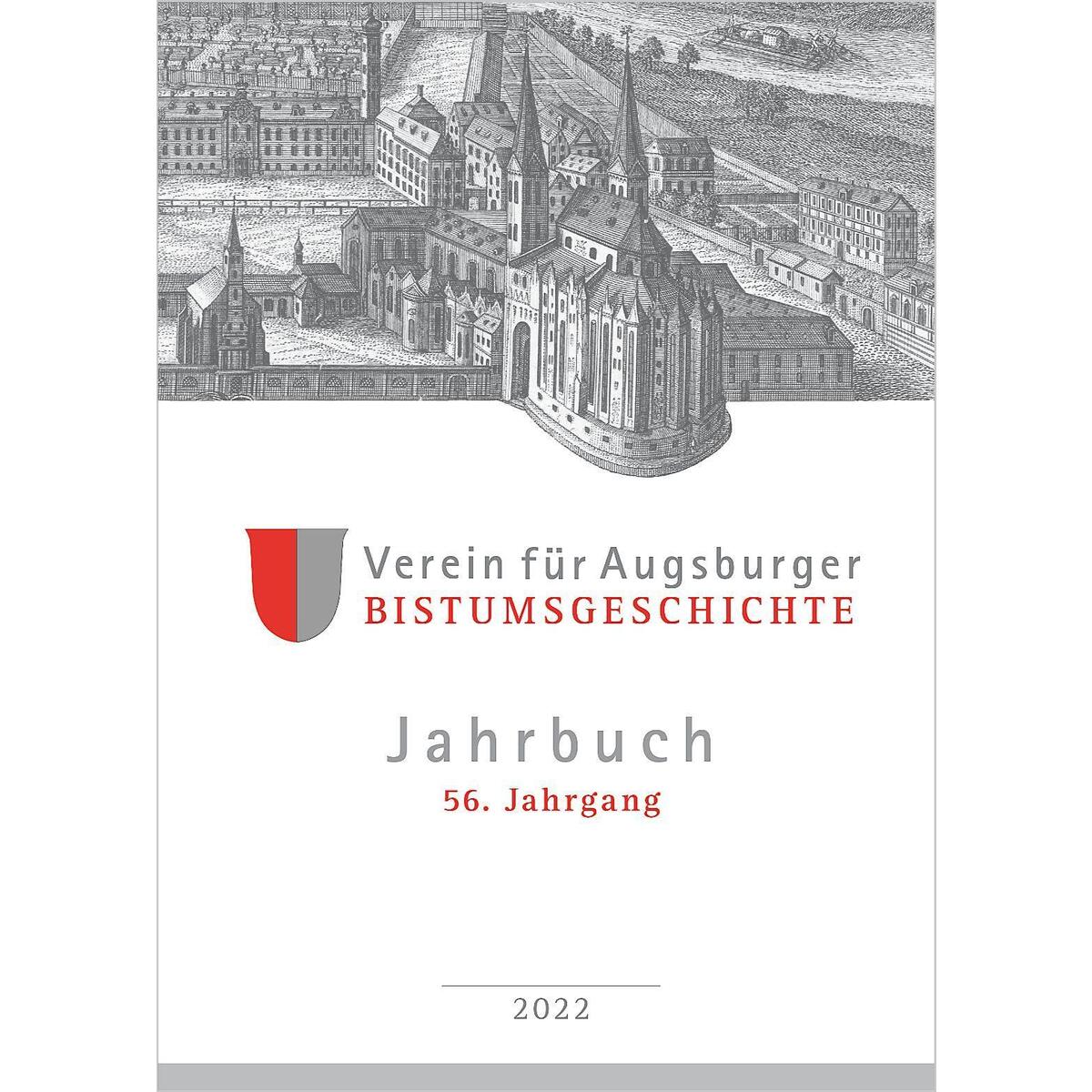 Jahrbuch / Verein für Augsburger Bistumsgeschichte 56. Jahrgang Jahrbuch / Verein für Augsburger Bistumsgeschichte 56. Jahrgang von Konrad Anton