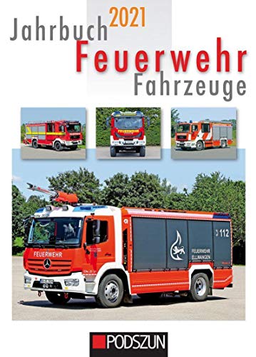 Jahrbuch Feuerwehrfahrzeuge 2021 von Podszun GmbH