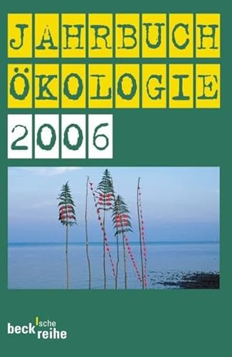 Jahrbuch Ökologie 2006 (Beck'sche Reihe)