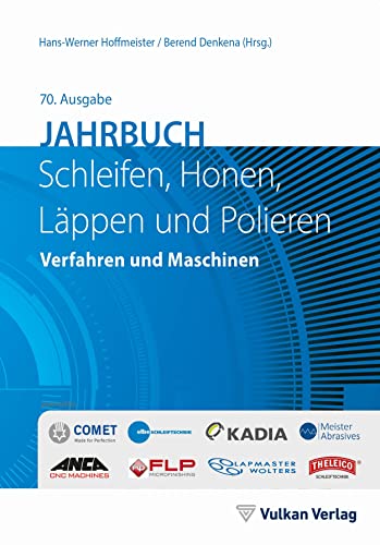 Jahrbuch Schleifen, Honen, Läppen und Polieren: Verfahren und Maschinen von Vulkan-Verlag GmbH