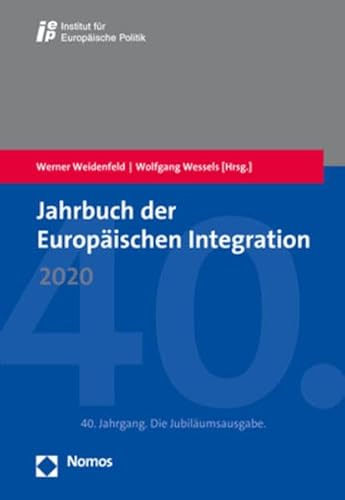 Jahrbuch der Europäischen Integration 2020 (Jahrbuch Der Europaischen Integration) von Nomos Verlagsges.MBH + Co