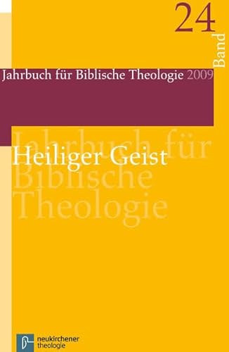 Jahrbuch für Biblische Theologie 24 (2009). Heiliger Geist