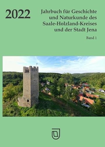 Jahrbuch für Geschichte und Naturkunde des Saale-Holzland-Kreises und der Stadt Jena: Heft 1