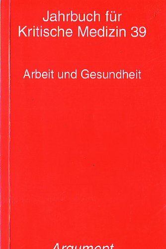 Jahrbuch für kritische Medizin und Gesundheitswissenschaften / Arbeit und Gesundheit von Argument Verlag mit Ariadne