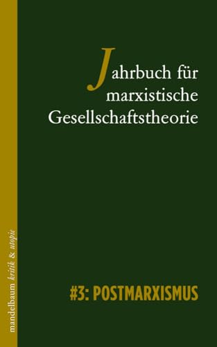 Jahrbuch für marxistische Gesellschaftstheorie: #3: Postmarxismus (kritik & utopie)