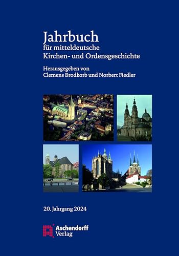 Jahrbuch für mitteldeutsche Kirchen- und Ordensgeschichte: 20/2024 von Aschendorff