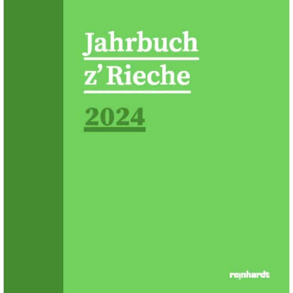 Jahrbuch z'Rieche 2024 Jahrbuch z'Rieche 2024 von Reinhardt Friedrich Verla