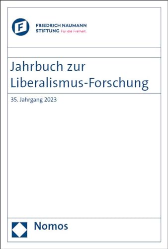 Jahrbuch zur Liberalismus-Forschung: 35. Jahrgang 2023 von Nomos