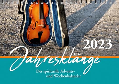 Jahresklänge 2023: Der spirituelle Advents- und Wochenkalender von Lutherische Verlagsges.