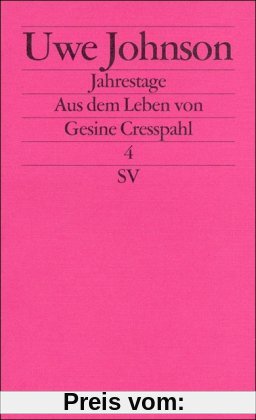 Jahrestage. Aus dem Leben von Gesine Cresspahl: Band 4: BD 4 (edition suhrkamp)