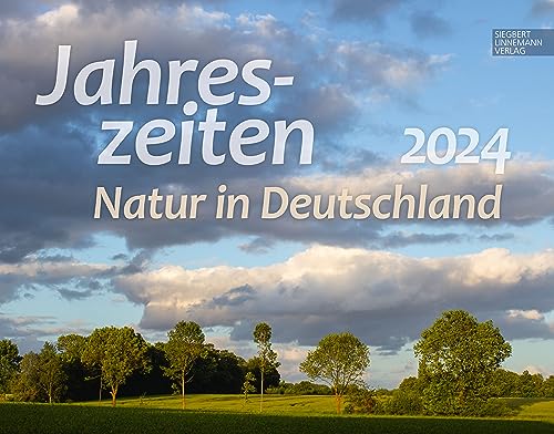 Jahreszeiten Kalender 2024 | Wandkalender Jahreszeiten/Deutschland im Großformat (58 x 45,5 cm) | Ein Kalender für Naturliebhaber: Natur in Deutschland