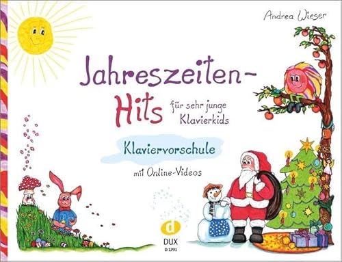 Jahreszeiten-Hits für sehr junge Klavierkids: Klaviervorschule mit Online-Videos von Edition DUX