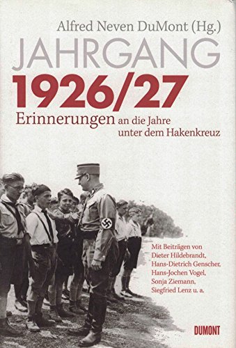 Jahrgang 1926/27: Erinnerungen an die Jahre unter dem Hakenkreuz von DuMont Buchverlag GmbH