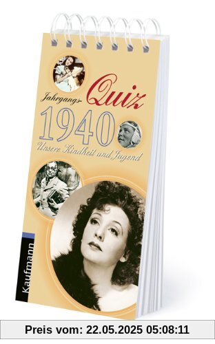 Jahrgangs-Quiz 1940: Unsere Kindheit und Jugend
