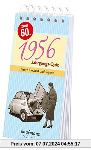 Jahrgangs-Quiz 1956: Unsere Kindheit und Jugend