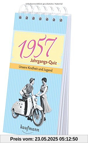 Jahrgangs Quiz 1957: Unsere Kindheit und Jugend