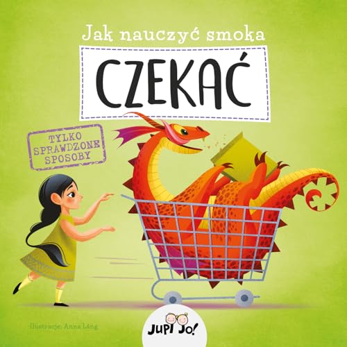 Jak nauczyć smoka CZEKAĆ Jak nauczyć smoka CZEKAĆ von Jedność