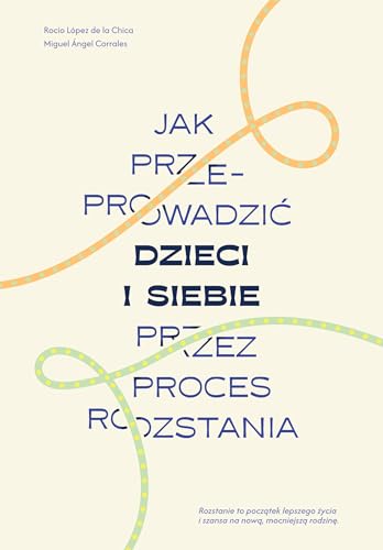 Jak przeprowadzić dzieci i siebie przez proces rozstania von Muza
