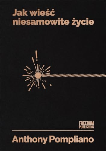 Jak wieść niesamowite życie von Freedom Publishing