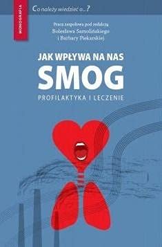 Jak wpływa na nas smog? Profilaktyka i leczenie Jak wpływa na nas smog? Profilaktyka i leczenie von Medical Education