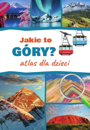 Jakie to góry? Atlas dla dzieci von SBM