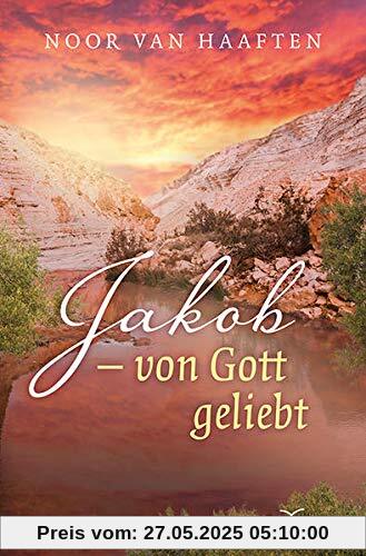 Jakob - von Gott geliebt