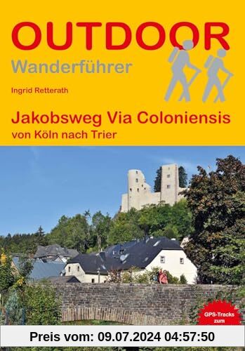 Jakobsweg Via Coloniensis: von Köln nach Trier (Outdoor Pilgerführer)
