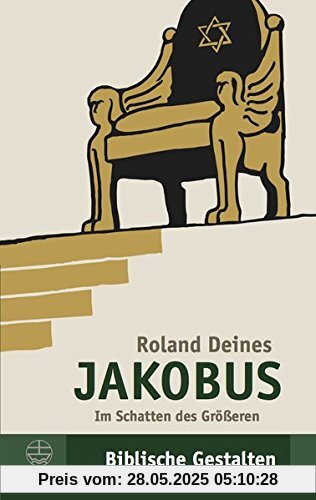 Jakobus: Im Schatten des Größeren (Biblische Gestalten (BG))