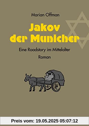 Jakov der Municher: Eine Roadstory im Mittelalter Jakov der Municher: Eine Roadstory im Mittelalter