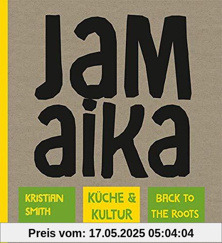 Jamaika: Küche & Kultur – to the roots Jamaika: Küche & Kultur – to the roots