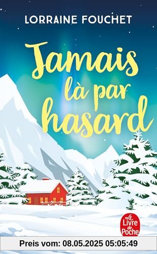 Jamais là par hasard