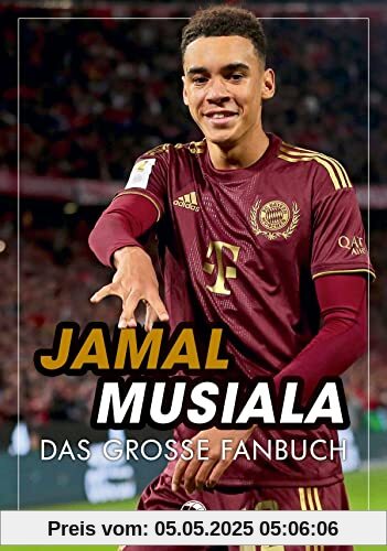 Jamal Musiala: Das große Fanbuch Jamal Musiala: Das große Fanbuch