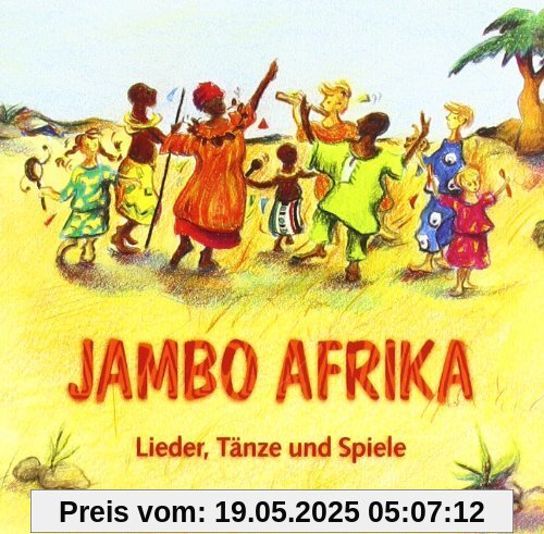 Jambo Afrika: CD - Lieder, Tänze und Spiele