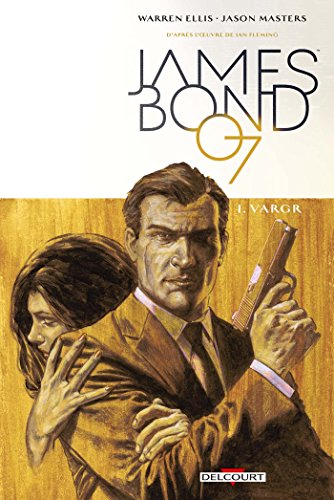 James Bond T01: VARGR von Éditions Delcourt