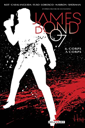 James Bond T06: Corps à Corps