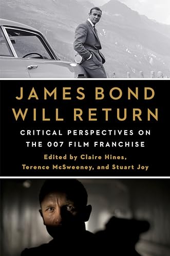 James Bond Will Return: Critical Perspectives on the 007 Film Franchise von Columbia University Press