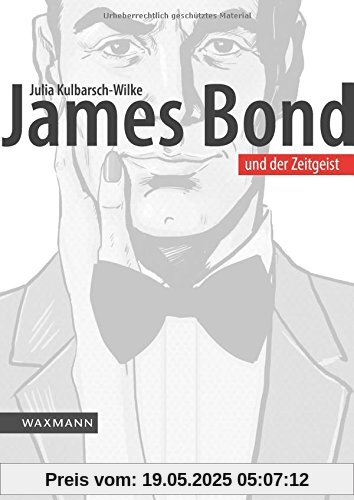 James Bond und der Zeitgeist: Eine Filmreihe zwischen Politik und Popkultur