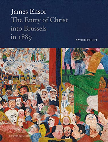 James Ensor: The Entry of Christ into Brussels in 1889 von EXHIBITIONS