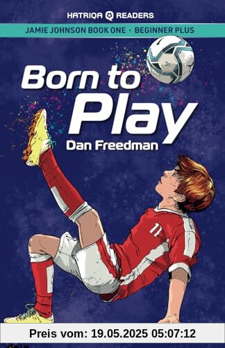 Jamie Johnson: Born to Play (HATRIQA Graded Readers) (Jamie Johnson Reader Series, Band 1)