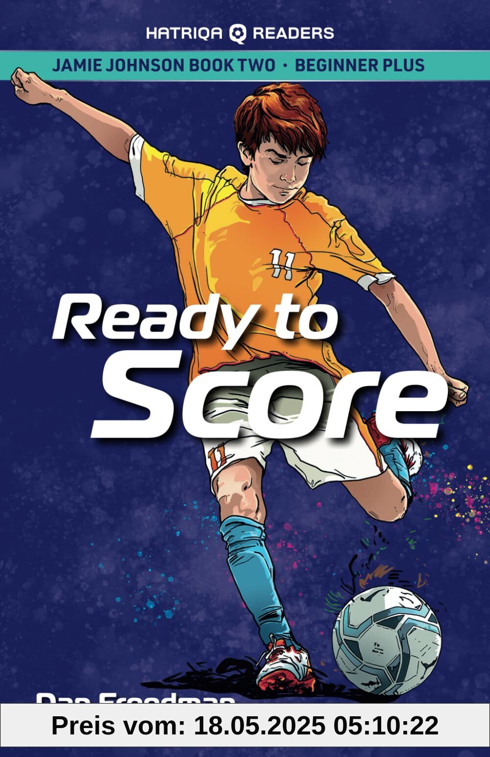 Jamie Johnson: Ready to Score (HATRIQA Graded Readers) (Jamie Johnson Reader Series, Band 2)