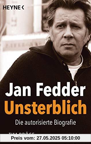 Jan Fedder – Unsterblich: Die autorisierte Biografie