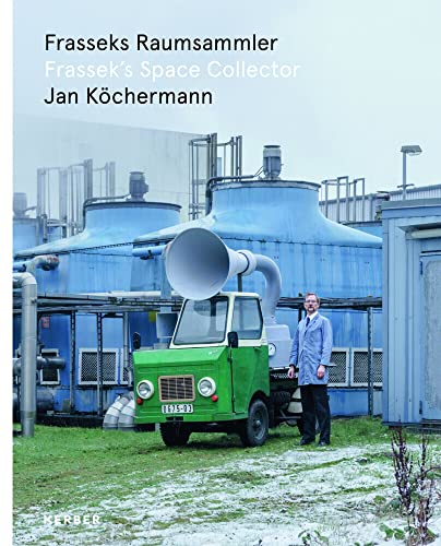 Jan Köchermann: Frasseks Raumsammler von Kerber Christof Verlag