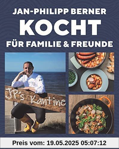 Jan-Philipp Berner kocht: für Familie und Freunde
