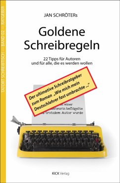 Jan Schröters Goldene Schreibregeln von Kick-Verlag