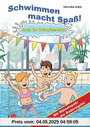 Jana im Schwimmbad: Mit Rätselspaß: Finde die Baderegeln! (Schwimmen macht Spaß!)