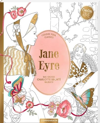 Jane Eyre - Das große Charlotte Brontë-Malbuch: Colour your Classics von Coppenrath Verlag GmbH & Co. KG